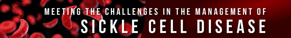 Meeting the Challenges in Management of Sickle Cell Disease