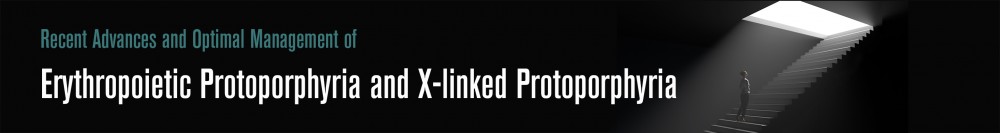 ExpertPerspectives: Recent Advances and Optimal Management of Erythropoietic Protoporphyria and X-linked Protoporphyria