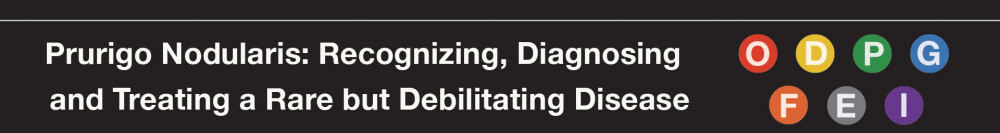 Prurigo Nodularis: Recognizing, Diagnosing and Treating a Rare but Debilitating Disease