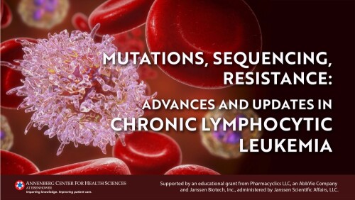 Mutations, Sequencing, Resistance: Advances and Updates in Chronic Lymphocytic Leukemia