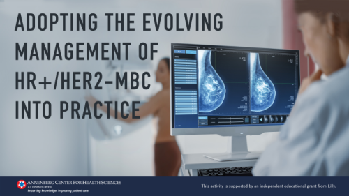 Adopting the Evolving Management of HR+/HER2-mBC into Practice